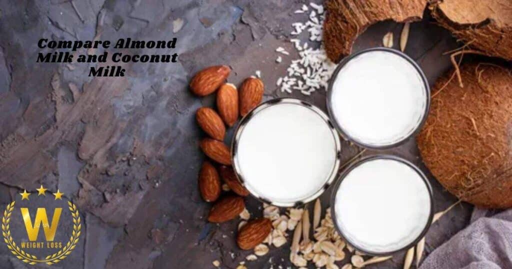Compare Almond Milk and Coconut Milk