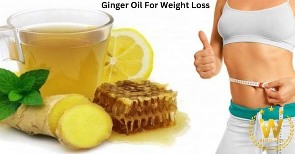 Ginger Oil For Weight Loss